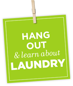 HANG OUT & learn about LAUNDRY